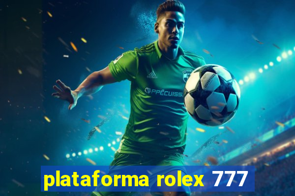 plataforma rolex 777